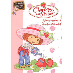 Charlotte aux fraises. Vol. 1. Bienvenue à Fraisi-Paradis - Occasion