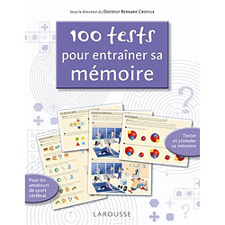 100 tests pour entraîner sa mémoire : tester et stimuler sa mémoire : pour les amateurs de sport cérébral - Occasion