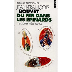 Du fer dans les épinards et autres idées reçues