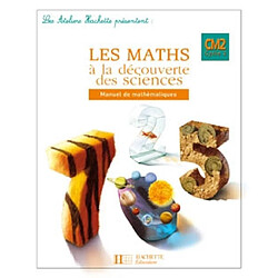 Les maths à la découverte des sciences, manuel de mathématiques CM2 cycle 3 - Occasion