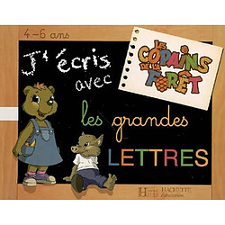 J'écris avec les grandes lettres, 4-6 ans : les copains de la forêt - Occasion