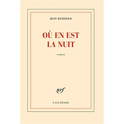 Où en est la nuit · Occasion Jean Hatzfeld