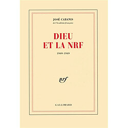 Dieu et la NRF : 1909-1949 - Occasion