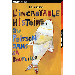 L'incroyable histoire du poisson dans sa bouteille - Occasion