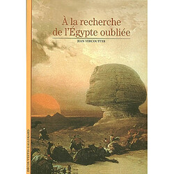 A la recherche de l'Egypte oubliée