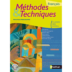 Français, méthodes & techniques, classes des lycées : nouveau programme