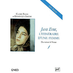Jane Eyre, l'itinéraire d'une femme : du roman à l'écran - Occasion