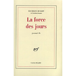 Journal. Vol. 9. La Force des jours · Occasion Jacques de Bourbon Busset