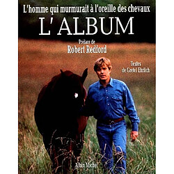 L'homme qui murmurait à l'oreille des chevaux : l'album - Occasion