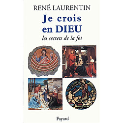 Je crois en Dieu : les secrets de la foi - Occasion