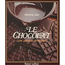 Le Chocolat, une passion dévorante - Occasion