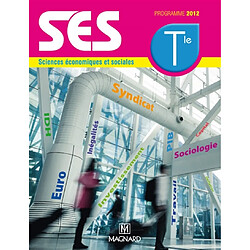 SES, Sciences économiques et sociales, Terminale : programme 2012 - Occasion