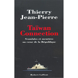 Taïwan connection : scandales et meurtres au coeur de la République