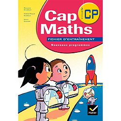 Cap maths CP, cycle 2 : fichiers d'entraînement : nouveaux programmes - Occasion