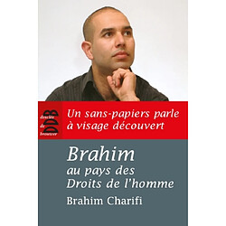 Brahim au pays des droits de l'homme : un sans-papiers parle à visage découvert · Occasion Brahim Charifi