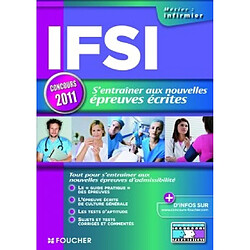 IFSI, s'entraîner aux nouvelles épreuves écrites, concours 2011 - Occasion