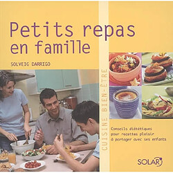 Petits repas en famille : conseils diététiques pour recettes plaisir à partager avec ses enfants - Occasion