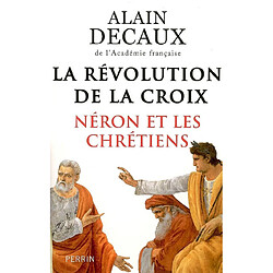 La révolution de la Croix : Néron et les chrétiens - Occasion
