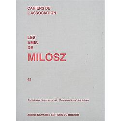 Cahiers de l'Association Les amis de Milosz, n° 45 - Occasion