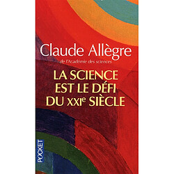 La science est le défi du XXIe siècle
