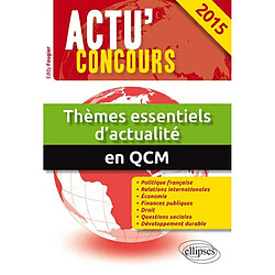 Thèmes essentiels d'actualité 2015 en QCM - Occasion