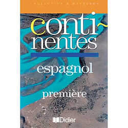 Continentes, espagnol, 1re LV2 : manuel