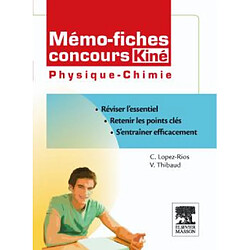 Mémo-fiches concours kiné : physique chimie : réviser l'essentiel, retenir les points-clés, s'entraîner efficacement - Occasion