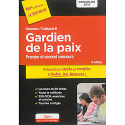 Gardien de la paix : premier et second concours : concours 2016, catégorie B - Occasion