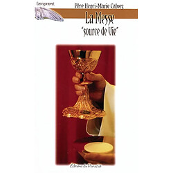 La messe, source de vie - Occasion