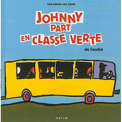 Une aventure des Zôzôs. Johnny part en classe verte - Occasion