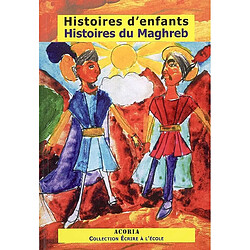 Histoires d'enfants, histoires du Maghreb : contes