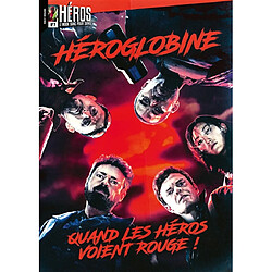 Héros, hors-série, n° 7. Héroglobine : quand les héros voient rouge ! - Occasion