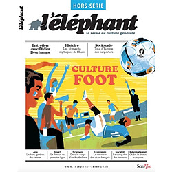 L'Eléphant : la revue, hors-série. Culture foot