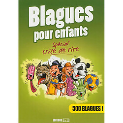 Blagues pour enfants : spécial crise de rire : 500 blagues ! · Occasion 