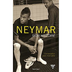 Neymar : mon histoire : conversation avec mon père - Occasion