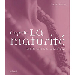 Eloge de la maturité : la belle saison de la vie des femmes