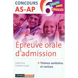 Epreuve orale d'admission, concours AS-AP : thèmes sanitaires et sociaux - Occasion
