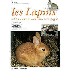 Les lapins : le lapin nain et les autres races de compagnie - Occasion