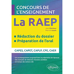La RAEP, concours de l'enseignement : rédaction du dossier, préparation de l'oral : Capes, Capet, Caplp, CPE, CAER - Occasion