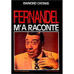 Fernandel m'a raconté - Occasion