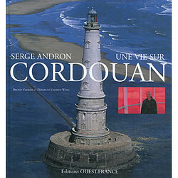 Serge Andron, une vie sur Cordouan
