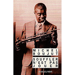 Souffler n'est pas jouer - Occasion