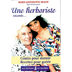Une herboriste raconte : contes pour dormir, recettes pour guérir - Occasion