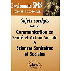 Communication en santé et action sociale et sciences sanitaires et sociales : terminale SMS