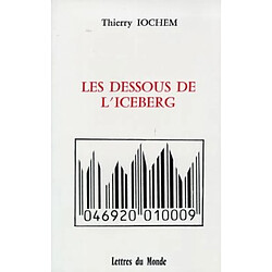 Les dessous de l'iceberg · Occasion Thierry Iochem