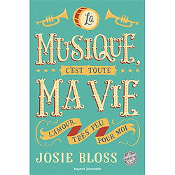 La musique, c'est toute ma vie : l'amour, très peu pour moi · Occasion Josie Bloss