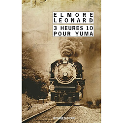 Intégrale des nouvelles western. Vol. 2. 3 heures 10 pour Yuma · Occasion Elmore Leonard