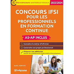 Concours IFSI pour les professionnels en formation continue : AS-AP inclus : 2020-2021 - Occasion