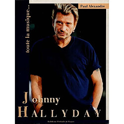 Johnny Hallyday : toute la musique que j'aime - Occasion