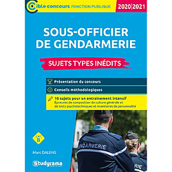 Sous-officier de gendarmerie, catégorie B : sujets types inédits : 2020-2021 - Occasion